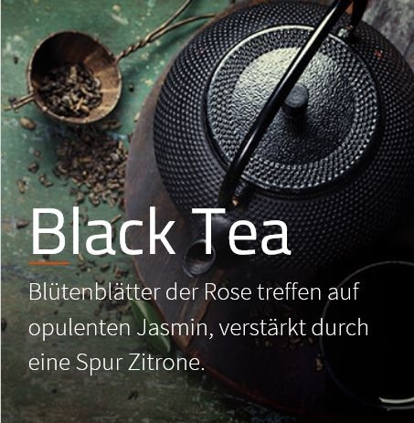 Black Tea - Raumparfum, Raumduft, Ambiance Aroma, Aromaöl- Rosenblätter und opulenter Jasmin, in der Kopfnote verstärkt durch eine klare Zitrusnote 